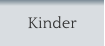 Kinder